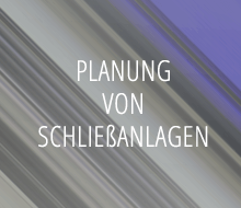 Planung von Schliessanlagen